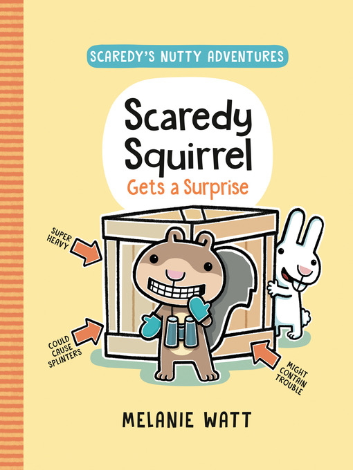 Title details for Scaredy Squirrel Gets a Surprise by Melanie Watt - Available